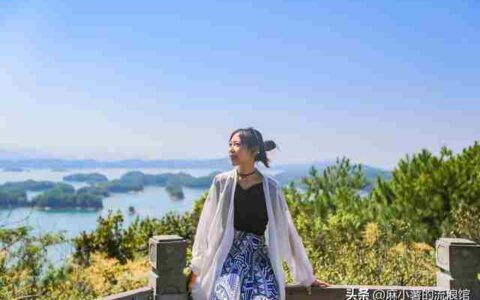 千岛湖旅游(千岛湖旅游必去的景点)